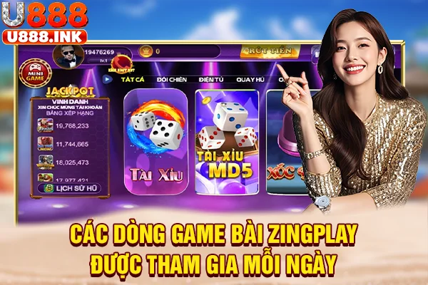 Các dòng game bài Zingplay được tham gia mỗi ngày