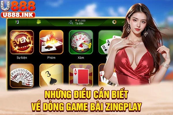 Những điều cần biết về dòng game bài Zingplay